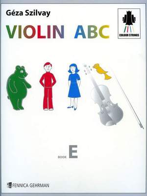 Szilvay, G: Colourstrings Violin ABC Book E