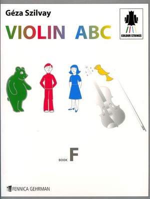 Szilvay, G: Colourstrings Violin ABC Book F