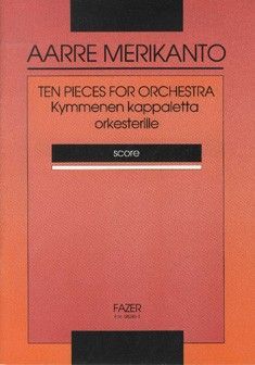 Merikanto, A: Ten Pieces for Orchestra