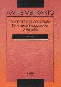 Merikanto, A: Ten Pieces for Orchestra