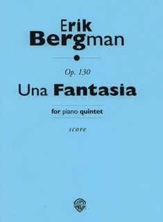 Bergman, E: Una Fantasia op. 130