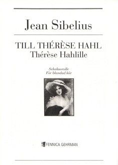 Sibelius, J: Till Thérèse Hahl