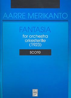 Merikanto, A: Fantasia For Orchestra