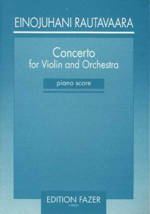 Rautavaara, E: Concerto for Violin and Orchestra