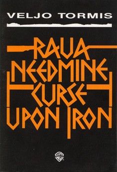 Tormis, V: Raua needmine
