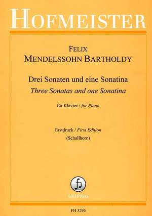 Mendelssohn: Drei Sonaten und eine Sonatine
