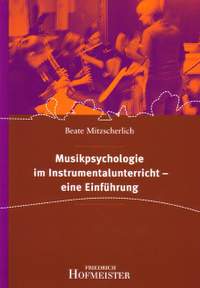 Mitzscherlich, B: Musikpsychologie im Instrumentalunterricht - eine Einführung
