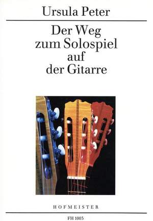 Peter, U: Der Weg zum Solospiel auf der Gitarre