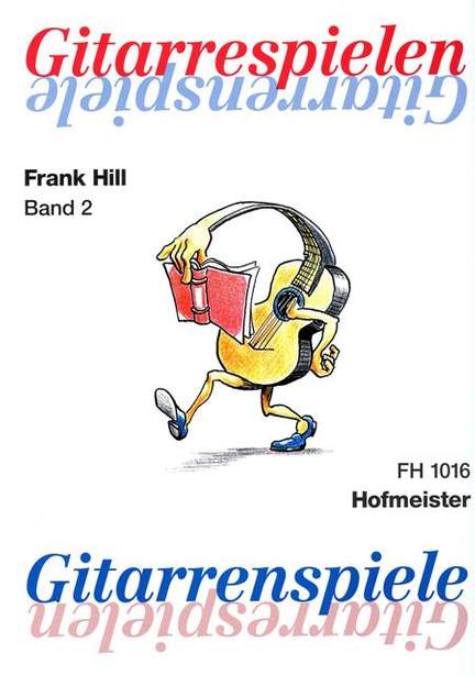Hill, F: Gitarre spielen 2 - Gitarrenspiele Vol. 2
