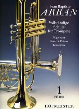 Arban, J: Vollständige Schule für Trompete 1 Vol. 1