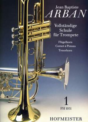 Arban, J: Vollständige Schule für Trompete Vol. 1