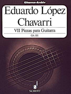 Chavarri, E L: VII Piezas Para Guitara