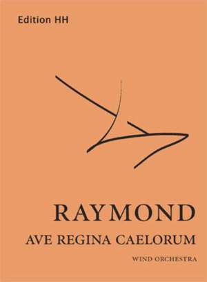Raymond, T: Ave Regina Caelorum