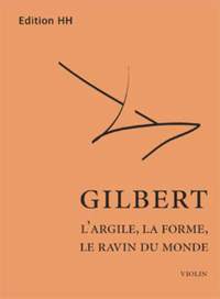 Gilbert, N: L'argile, la forme, le ravine du monde