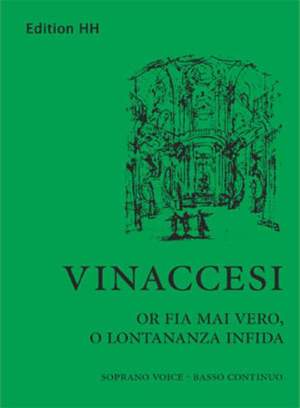Vinaccesi, B: Or fia mai vero, o lontananza infida