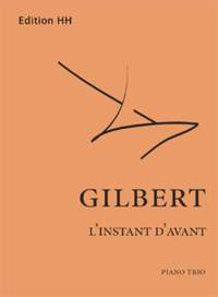 Gilbert, N: L'instant d'avant