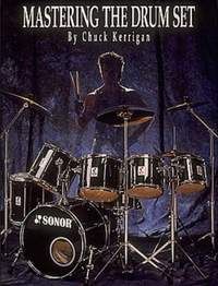 Kerrigan, C: Mastering The Drum Set