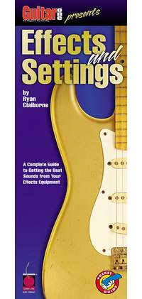 Ryan Claiborne: Guitar One Present Effects and Settings