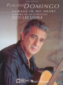 Ernesto Lecuona: Placido Domingo: Always in my Heart