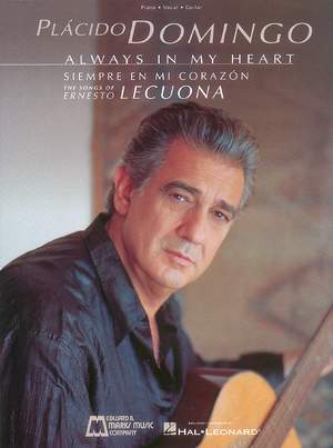 Ernesto Lecuona: Placido Domingo: Always in my Heart