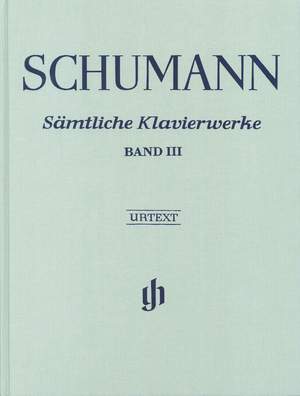 Schumann, R: Complete Piano Works Volume III