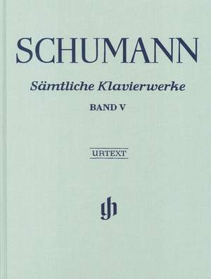 Schumann, R: Complete Piano Works Volume V