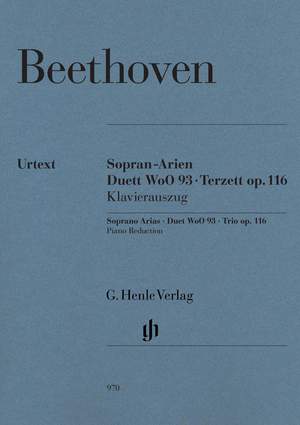 Beethoven, L v: Soprano Arias, Duet WoO 93, Trio op. 116