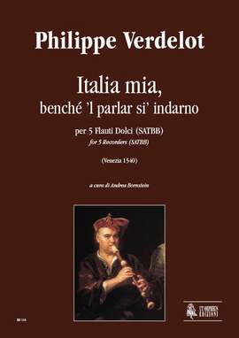 Verdelot, P: Italia mia, benché ’l parlar si’ indarno (Venezia 1540)