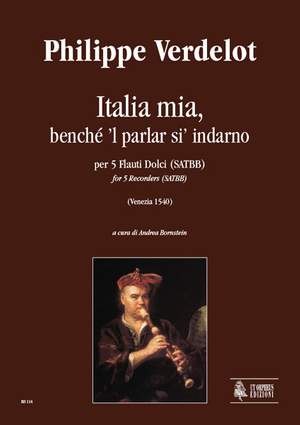 Verdelot, P: Italia mia, benché ’l parlar si’ indarno (Venezia 1540)