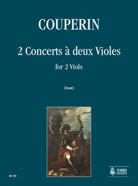 Couperin, F: 2 Concerts à deux Violes