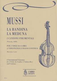 Mussi, G: La Bandina, La Meduna. 2 Instrumental Canzonas (Venezia 1620)