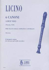 Licino, A: 6 two-part Canons (Venezia 1546)