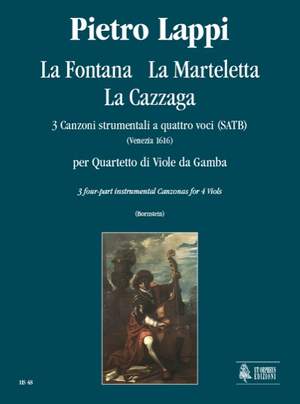 Lappi, P: La Fontana, La Marteletta, La Cazzaga. 3 Instrumental four-part Canzonas (Venezia 1616)