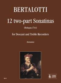 Bertalotti, A: 12 two-part Sonatinas (Bologna 1744)