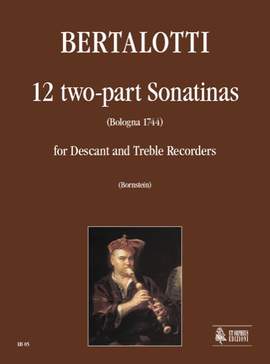 Bertalotti, A: 12 two-part Sonatinas (Bologna 1744)