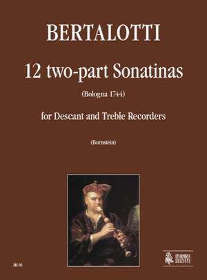 Bertalotti, A: 12 two-part Sonatinas (Bologna 1744)