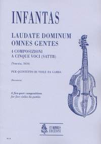 Infantas, F d l: Laudate Dominum Omnes Gentes. 4 five-part Compositions (Venezia 1616)