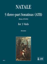 Natale, P: 5 three-part Sonatinas (ATB) (Roma 1674/81)
