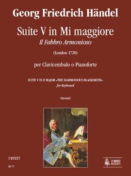 Handel, G F: Suite No. 5 in E major The Harmonious Blacksmith (London 1720) E major