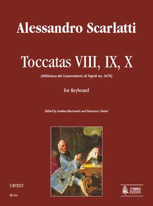 Scarlatti, A: Toccatas VIII, IX, X (Biblioteca del Conservatorio di Napoli ms. 9478)