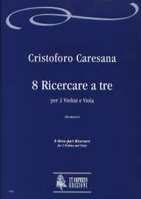 Caresana, C: 8 three-part Ricercare