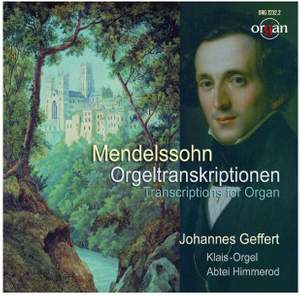Mendelssohn: Mendelsohns transcriptions for Organ