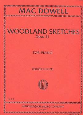 MacDowell, E: Woodland Sketches op.51