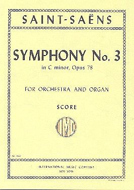 Saint-Saëns, C: Symphony No. 3 in C minor Op. 78