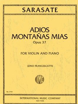 Sarasate: Adios Montanas Mias op.37