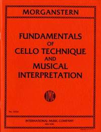 Morganstern, D: Fundamentals of Cello Technique and Musical Interpretation