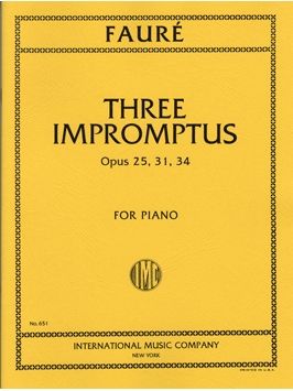 Fauré, G: Three Impromptus op.25, 31 & 34