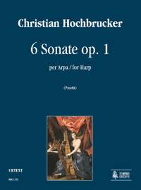 Hochbrucker, C: 6 Sonatas op. 1