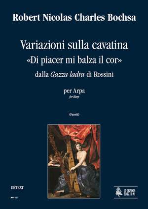 Bochsa, R N C: Variations on Cavatina Di piacer mi balza il cor from Rossini’s Gazza ladra