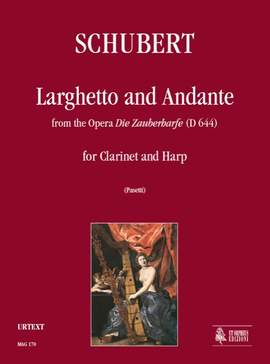 Schubert, F: Larghetto and Andante from the Opera Die Zauberharfe D644